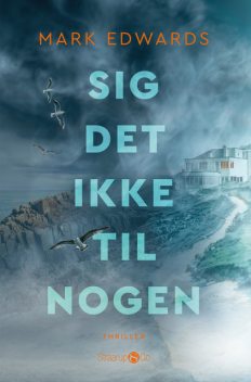 Sig det ikke til nogen, Mark Edwards