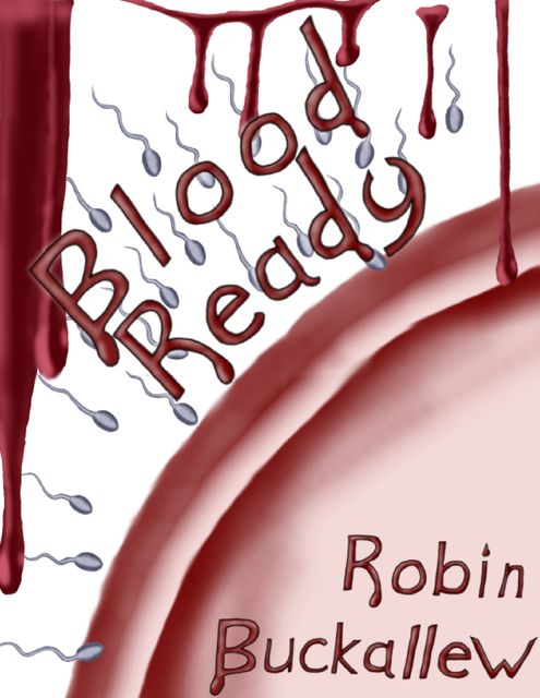 Blood Ready, Robin Buckallew