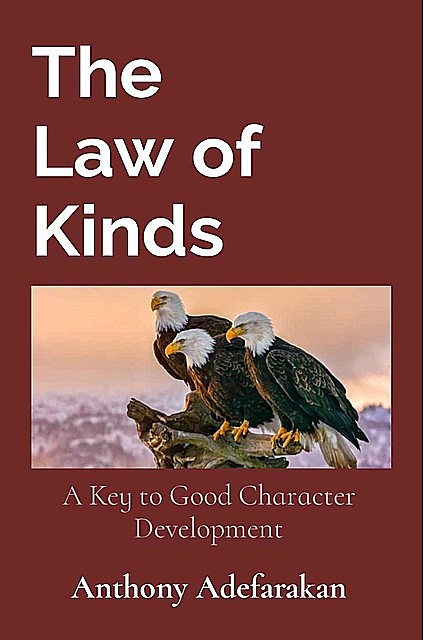 The Law of Kinds, Anthony O Adefarakan