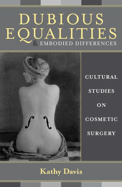 Dubious Equalities and Embodied Differences, Kathy Davis