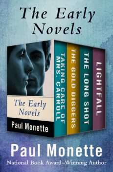 The Early Novels, Paul Monette