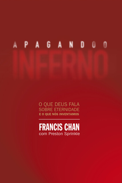Apagando o inferno, Francis Chan