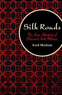 Silk Roads, Axel Madsen