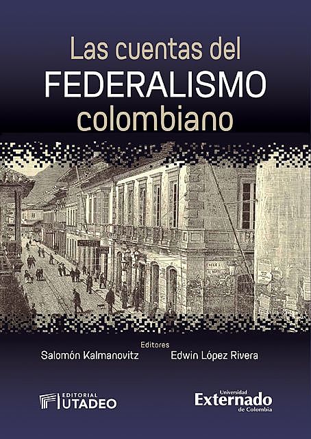 Las cuentas del federalismo colombiano, Etna Bayona Velásquez