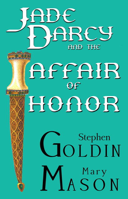 Jade Darcy and the Affair of Honor, Stephen Goldin, Mary Mason