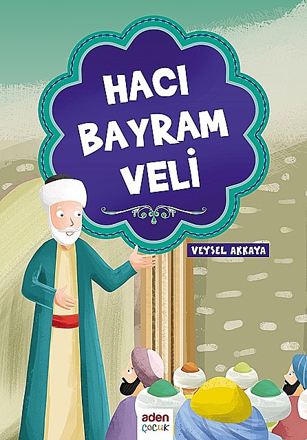 Hacı Bayram Veli, Veysel Akkaya
