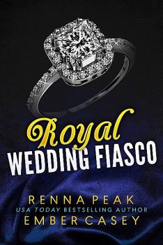 Royal Wedding Fiasco, Ember Casey, Renna Peak