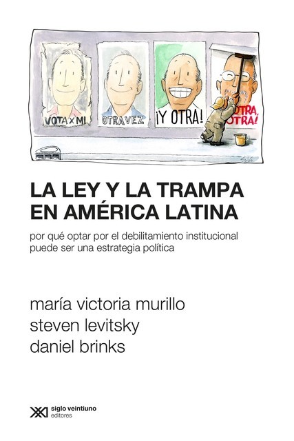 La ley y la trampa en América Latina, Steven Levitsky, Daniel Brinks, Victoria Murillo