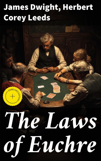 The Laws of Euchre, Herbert Corey Leeds, James Dwight