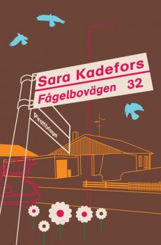 Fågelbovägen 32, Sara Kadefors