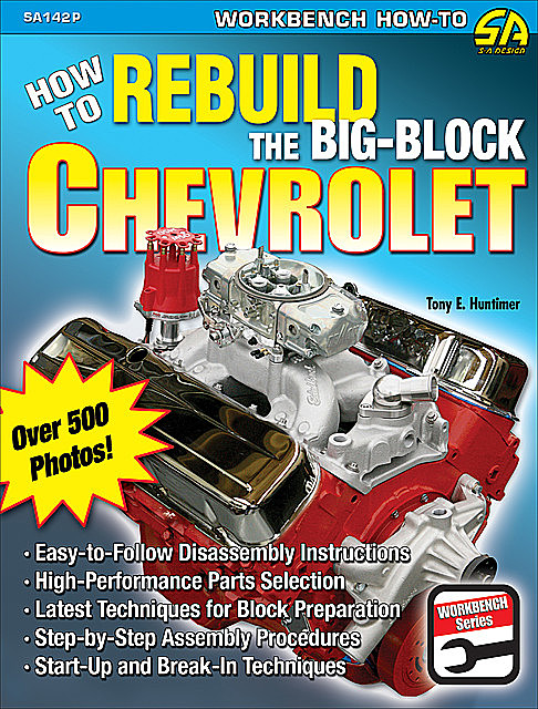 How to Rebuild the Big-Block Chevrolet, Tony Huntimer
