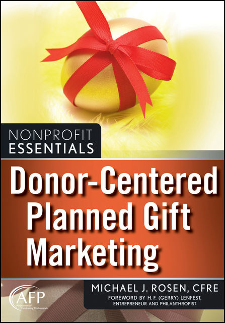 Donor-Centered Planned Gift Marketing, Michael Rosen