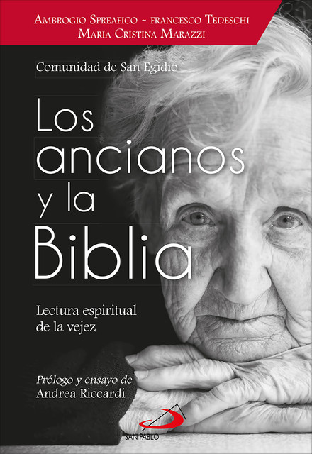 Los ancianos y la Biblia, Ambrogio Spreafico, Comunidad de San Egidio, Francesco Tedeschi, Maria Cristina Marazzi