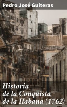 Historia de la Conquista de la Habana, Pedro José Guiteras