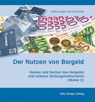 Der Nutzen von Bargeld, Franz Seitz, Malte Krüger