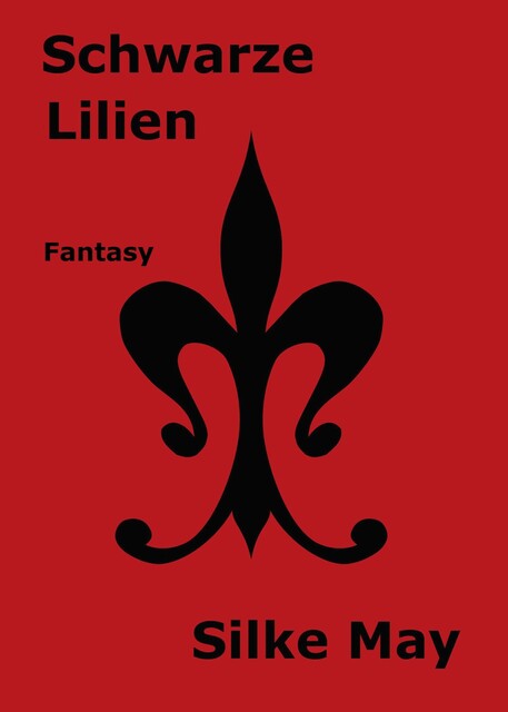 Schwarze Lilien, Silke May
