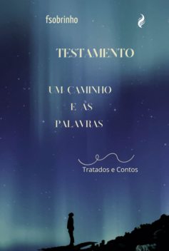 Testamento – Um Caminho E As Palavras, Fsobrinho