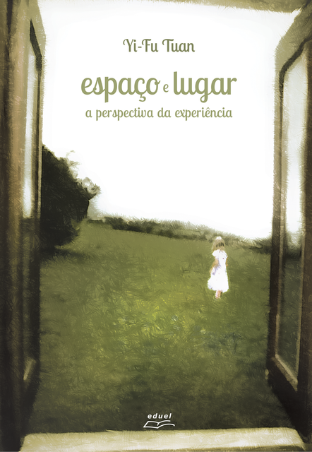 Espaço e lugar, Yi-Fu Tuan