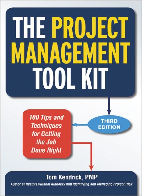 The Project Management Tool Kit, Tom Kendrick