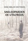 SNELEOPARDEN ER UTILFREDS, Hans Møller Kristensen