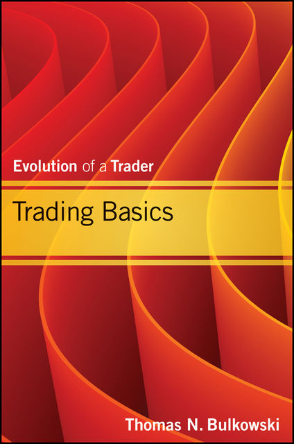 Trading Basics, Thomas N.Bulkowski