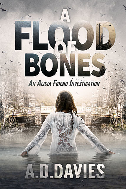 A Flood of Bones, A.D.Davies