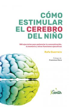 Cómo estimular el cerebro del niño, Rafa Guerrero