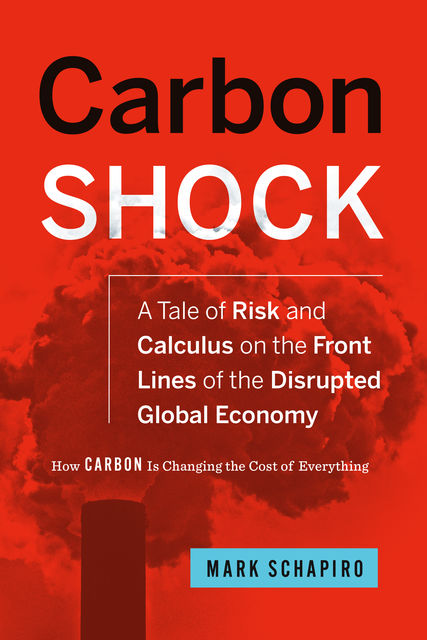 Carbon Shock, Mark Schapiro