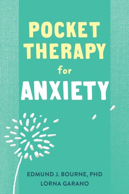 Pocket Therapy for Anxiety, Edmund J. Bourne