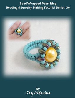 Bead Wrapped Pearl Ring Beading and Jewelry Making Tutorial Series I36, Sky Aldovino