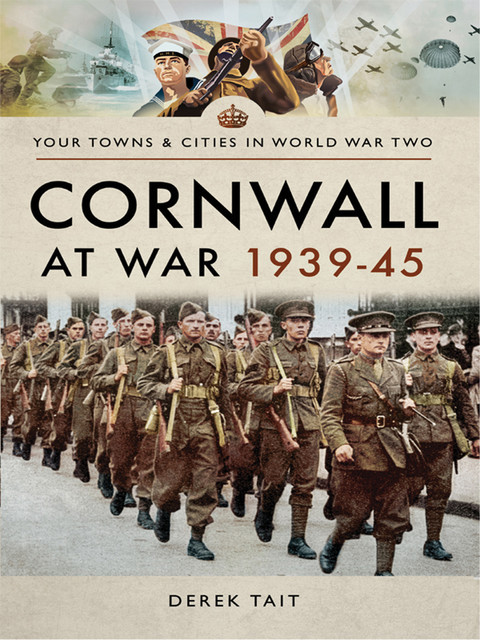 Cornwall at War 1939–45, Derek Tait