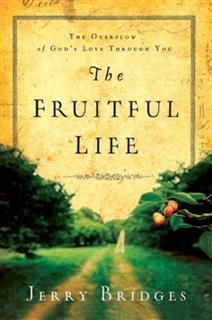 Fruitful Life, Jerry Bridges