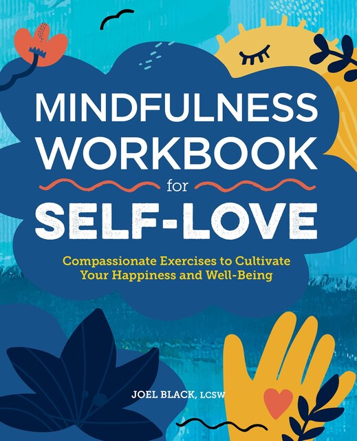 Mindfulness Workbook for Self-Love, Joel Black