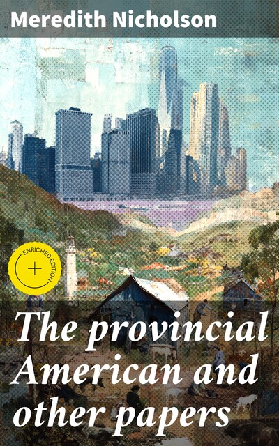 The provincial American and other papers, Meredith Nicholson