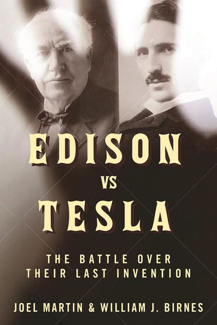 Edison vs. Tesla, Joel Martin