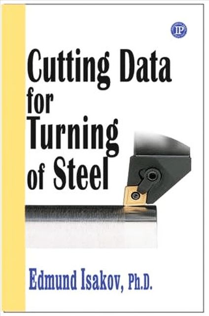 Cutting Data for Turning of Steel, Edmund Isakov