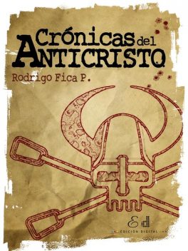 Crónicas del Anticristo, Rodrigo Fica