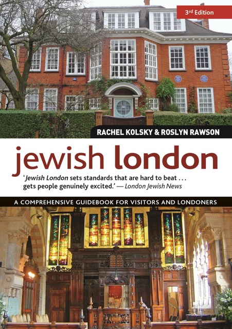 Jewish London, 3rd Edition, Rachel Kolsky, Roslyn Rawson