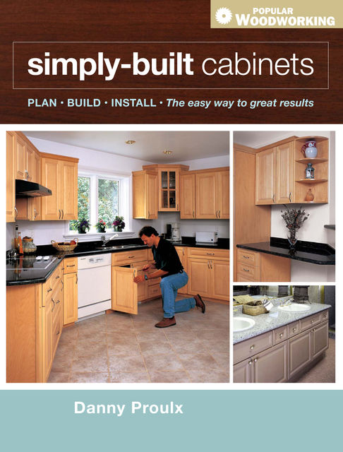 Simply Built Cabinets, Danny Proulx