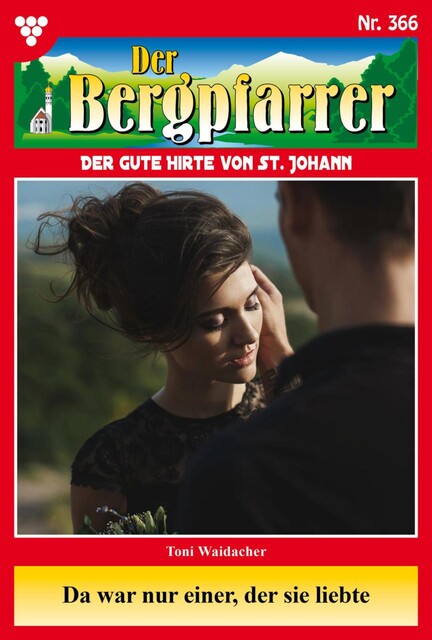 Da war nur einer, der sie liebte, Toni Waidacher