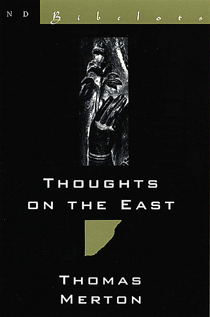Thoughts on the East (New Directions Bibelot), Thomas Merton