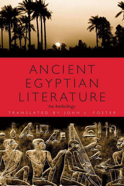 Ancient Egyptian Literature, John Foster