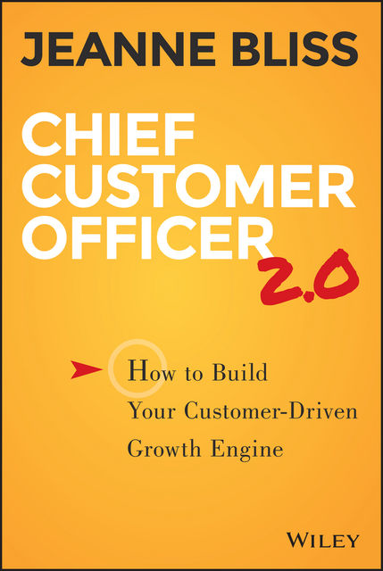 Chief Customer Officer 2.0, Jeanne Bliss