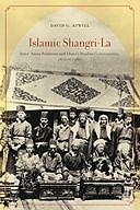 Islamic Shangri-La, David G. Atwill