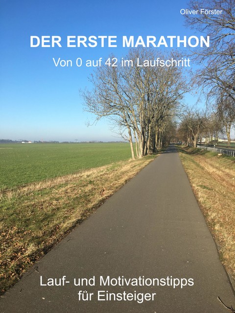 DER ERSTE MARATHON, Oliver Förster