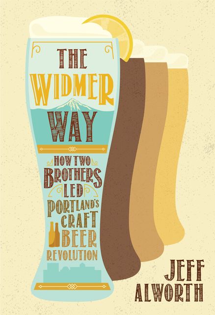 The Widmer Way, Jeff Alworth