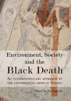 Environment, Society and the Black Death, Per Lagerås