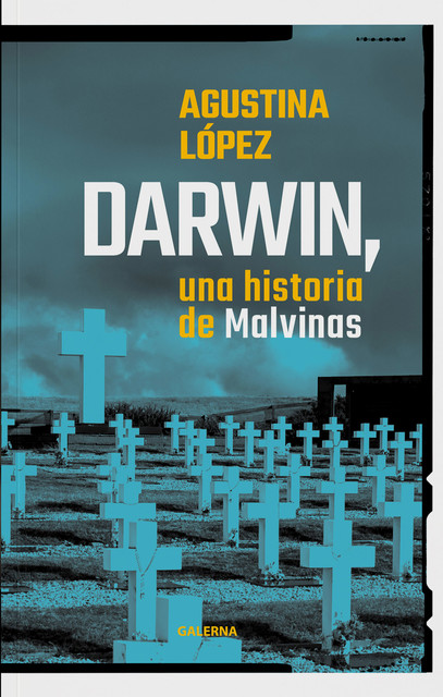 Darwin, una historia de Malvinas, Agustina López