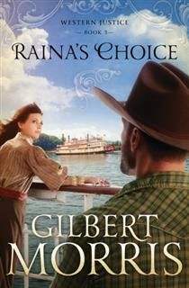 Raina's Choice, Gilbert Morris