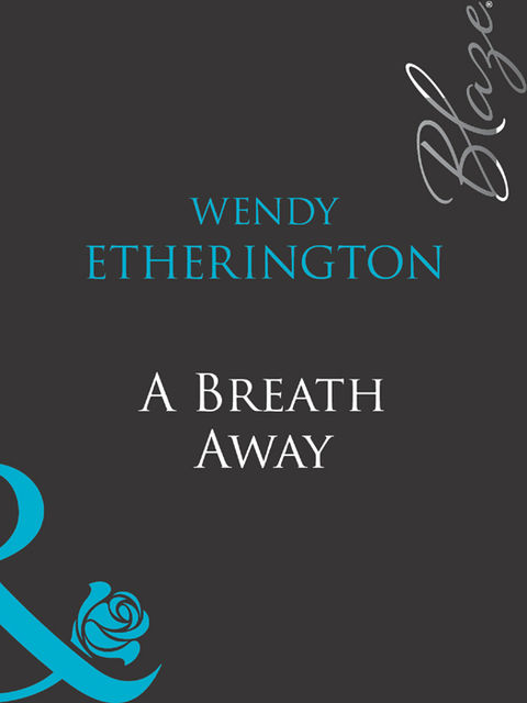 A Breath Away, Wendy Etherington